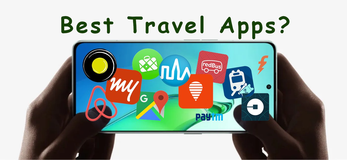 Top Ten travel apps that helps you when you are traveling India